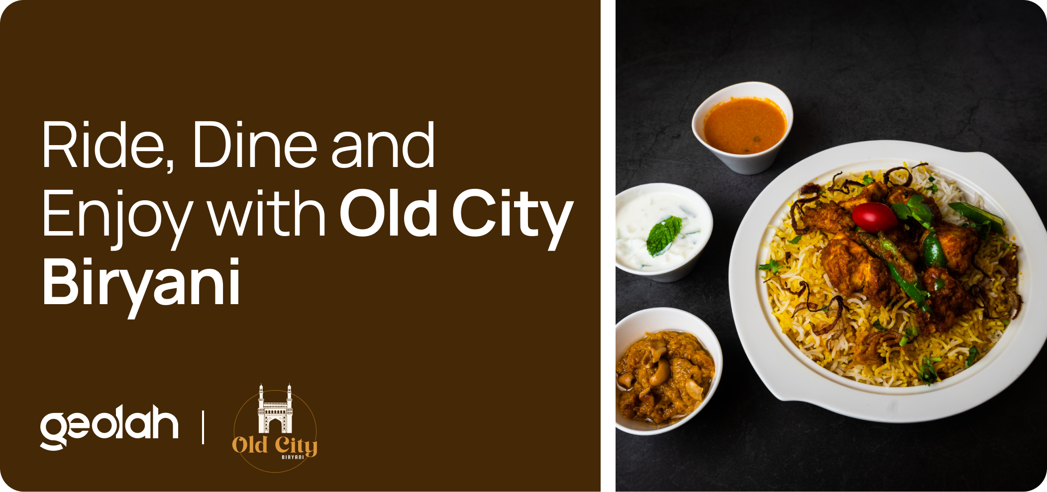 Exclusive Perks with Geolah & Old City Biryani